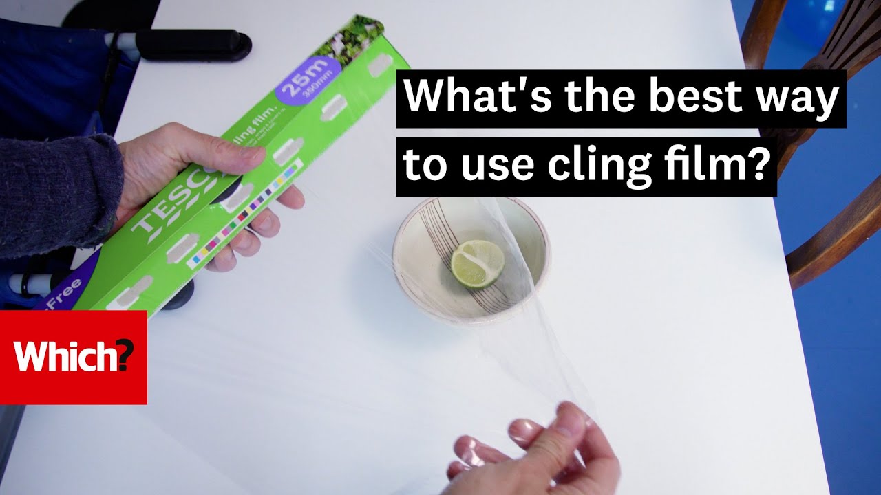 Cling film hacks - do they work? The best way to use cling film - Which?