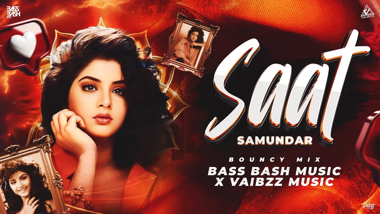 SAAT SAMUNDAR - BOUNCY MIX- BASS BASH & VAIBZZ MUSIC