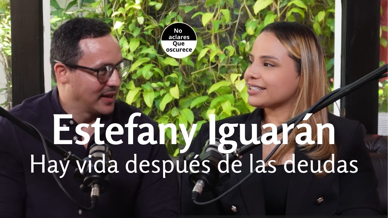 Hay Vida Después de las Deudas: Consejos de Estefany Iguarán para un Nuevo Comienzo Financiero