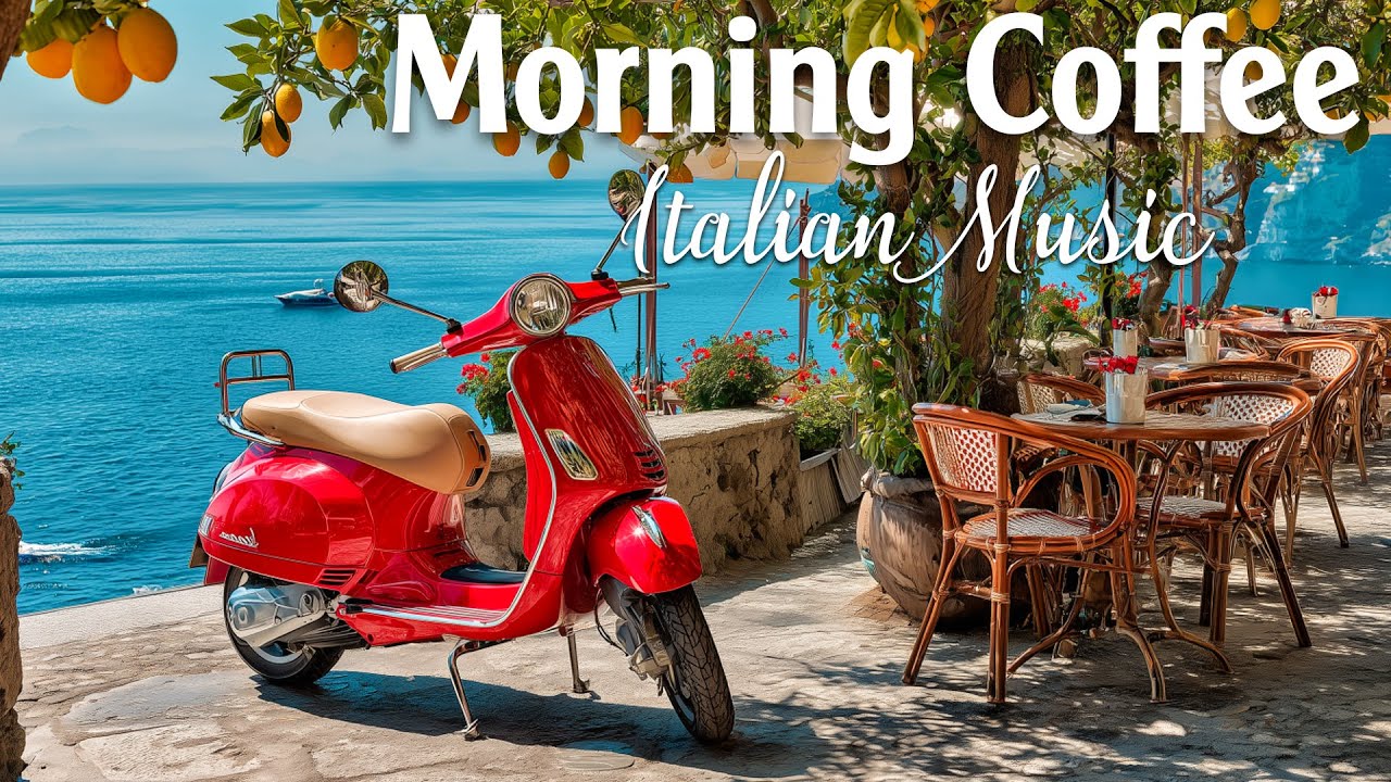 🌅 Morning Coffee on the Coast ☕ Relaxing Italian & Greek Mediterranean Vibes