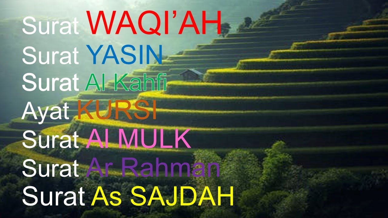 Surat Al WAQI'AH Plus Surat YASIN, Al Kahfi, Ayat Kursi, Al Mulk, Ar Rahman dan As Sajdah