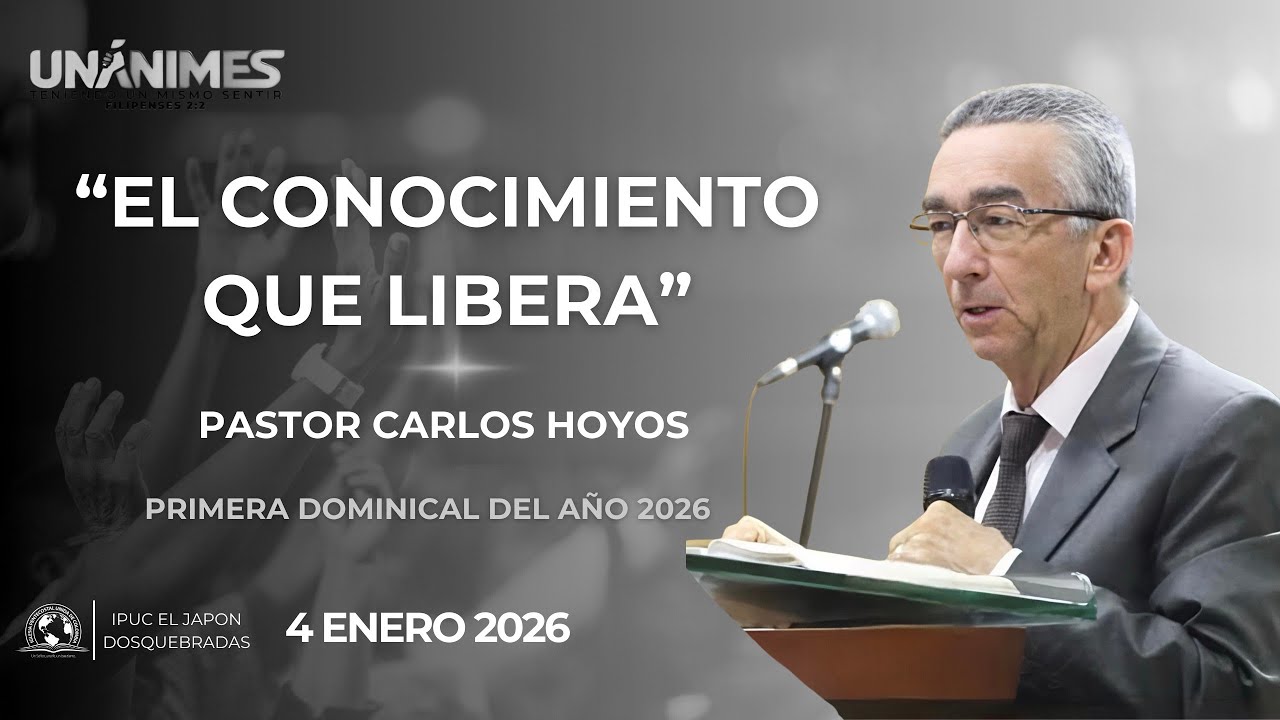Pastor Carlos Hoyos | Primera Dominical del año 2026 | 4 ene 2026 |  #ipuc #pentecostal