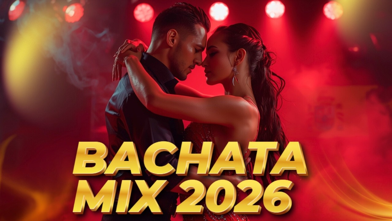 Bachata Latina 2026 ✨ Las Más Románticas y Sensuales del Momento