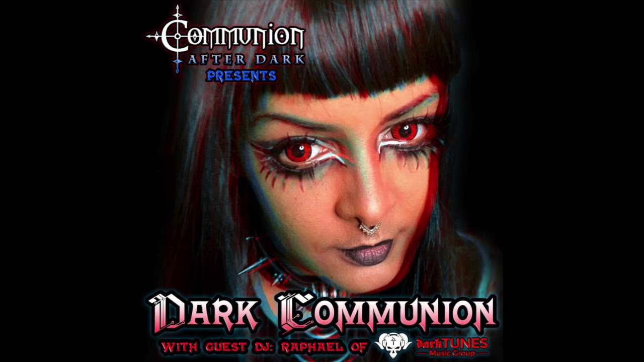 Communion After Dark - New Dark Electro, Industrial, EBM, Gothic, Synthpop - 7/13/2020