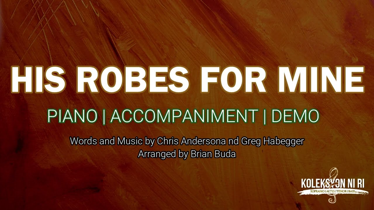 His Robes for Mine | Piano | Accompaniment | Lyrics