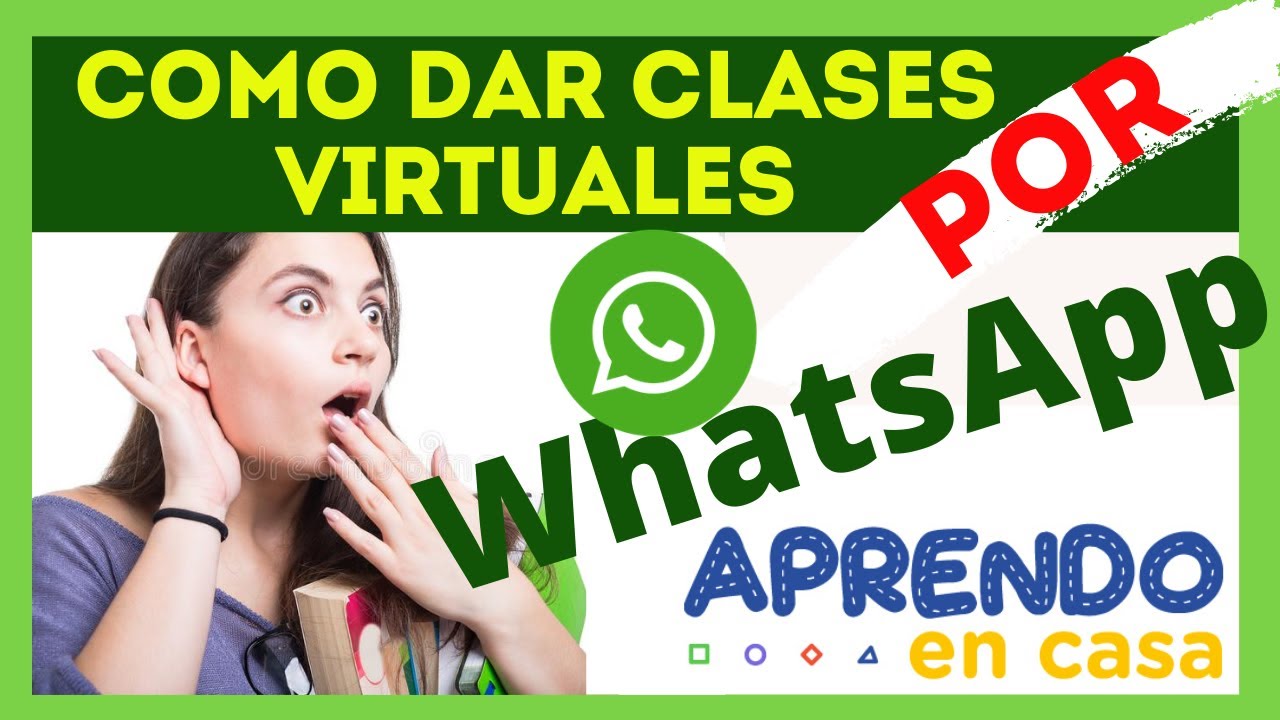 DAR CLASES VIRtuALES CON WHATSAPP/SUPER FACIL/CLASES online