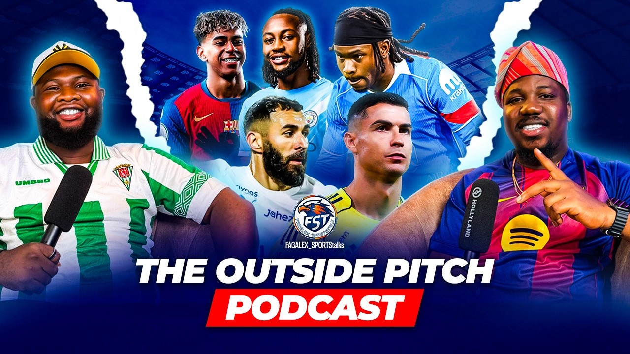 THE OUTSIDE PITCH PODCAST WITH MATO || RONALDO @41 || BENZEMA || ADEMOLA LOOKMAN || LAMIME YAMAL