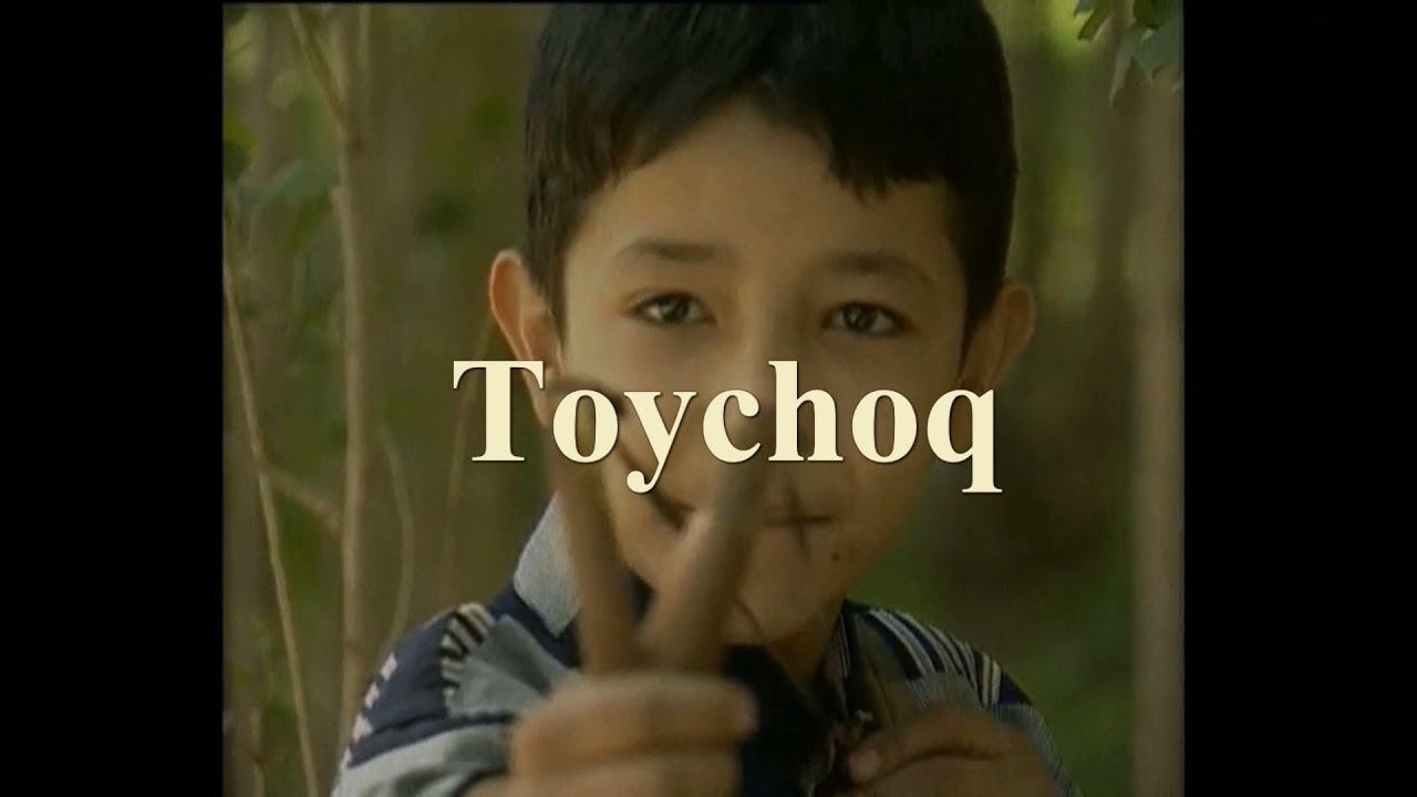 Тойчок видеофильм  2- кисм Toychoq videofilm 2-qism