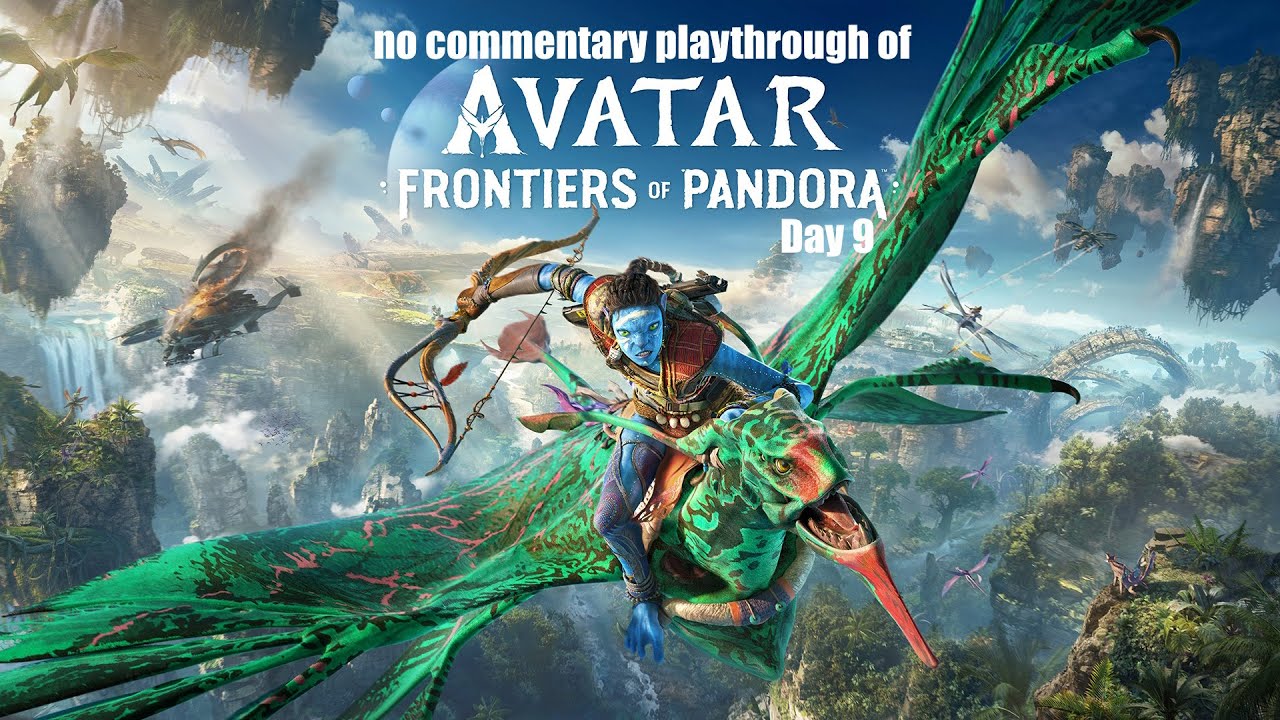 Avatar: Frontiers of Pandora (PC) Clouded Forest & Main Story End no commentary playthrough day 9
