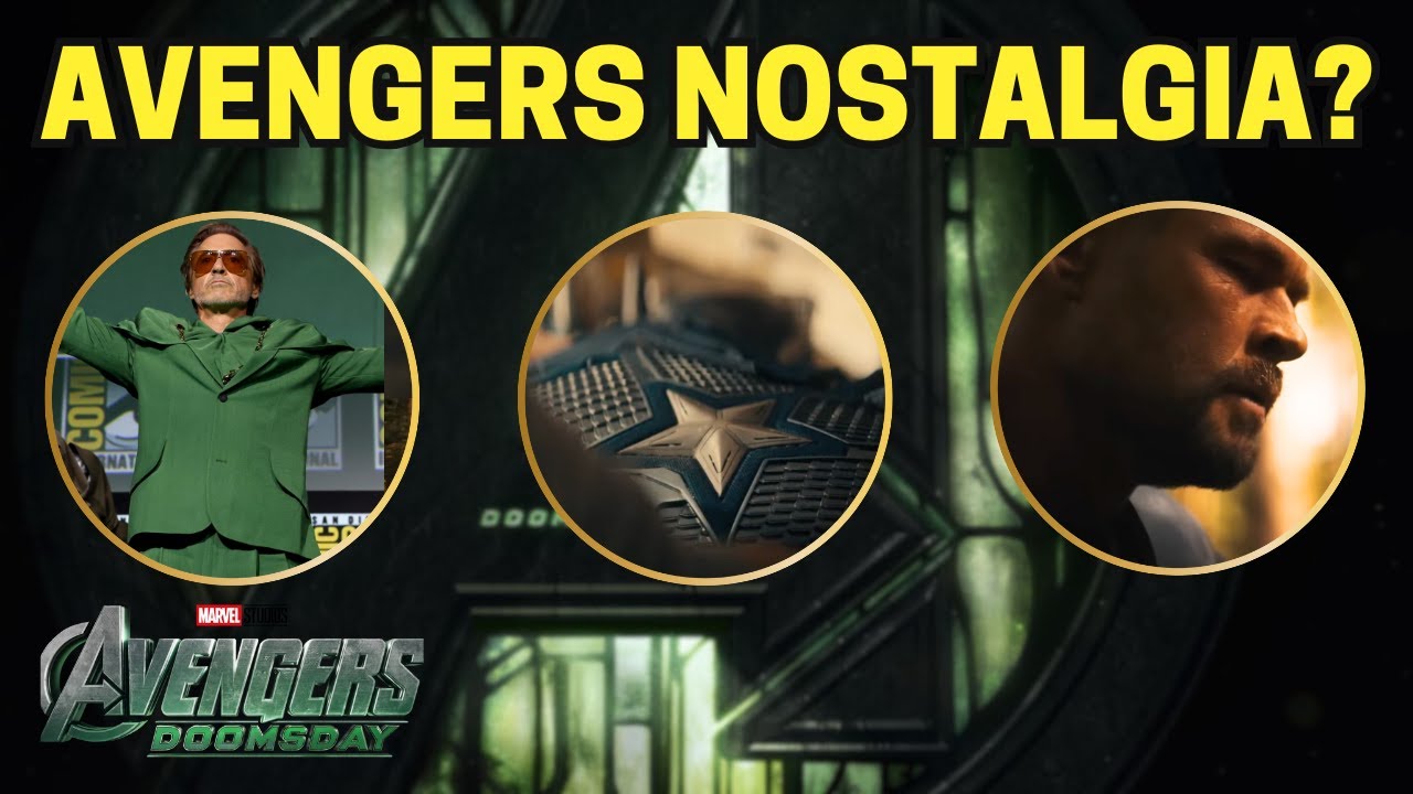 Avengers Doomsday o Avengers NOSTALGIA?