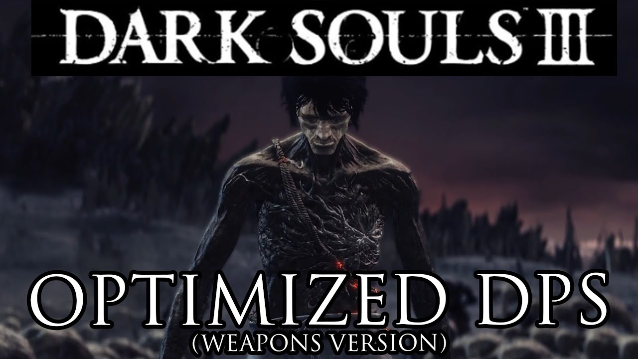 Dark Souls 3 с математически оптимизированным уроном | Версия оружия