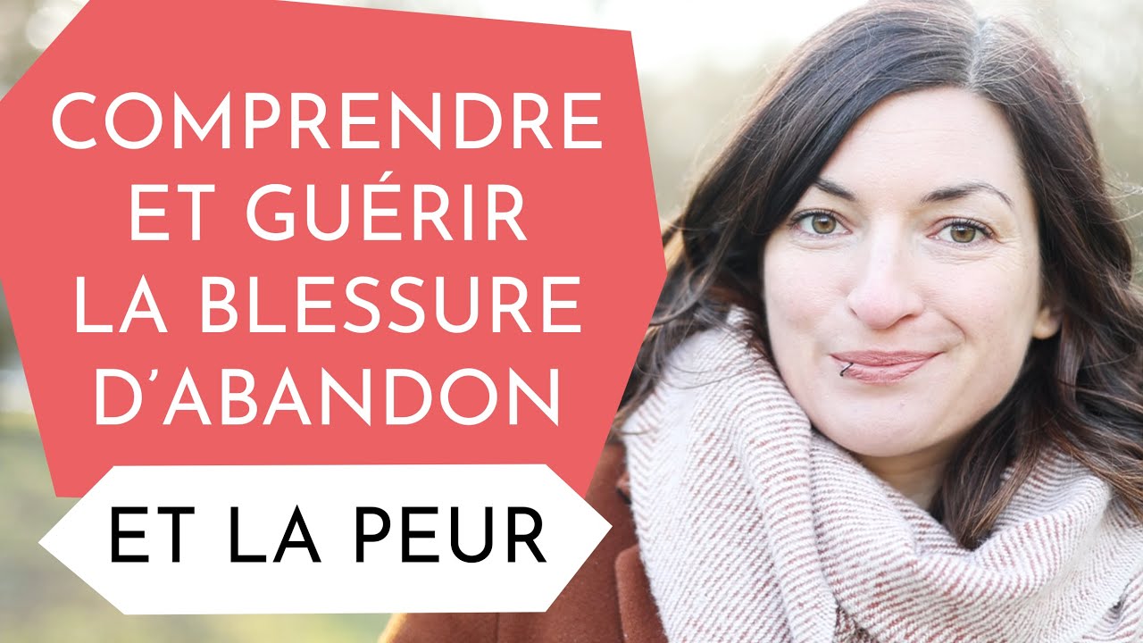 Ce que personne ne te dit sur la blessure d’abandon