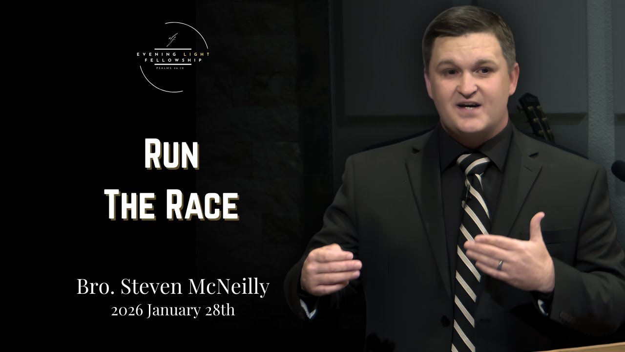 Run The Race - Bro. Steven McNeilly