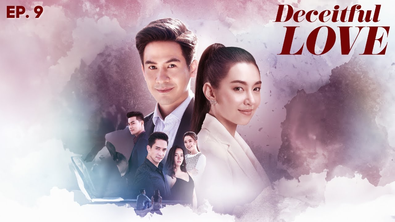 Deceitful Love - Ep. 9 (ENG SUB) | Thai Drama