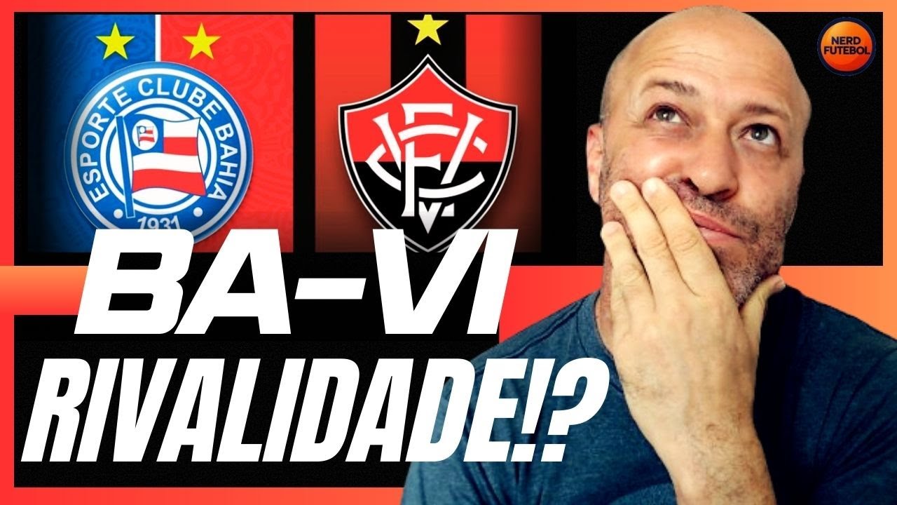 AINDA EXISTE RIVALIDADE ENTRE BAHIA e VITÓRIA?