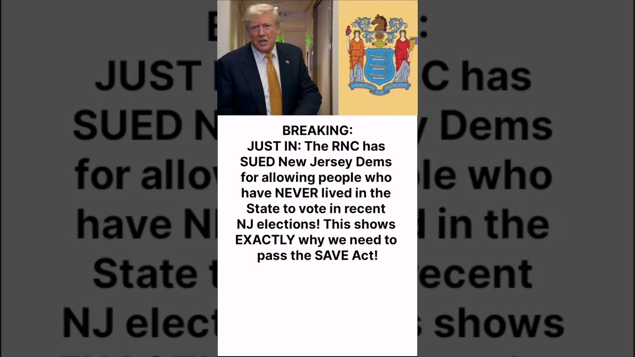 🚨 BREAKING: RNC SUES New Jersey Dems Over Non-Resident Voting Claims | SAVE Act Debate 🇺🇸