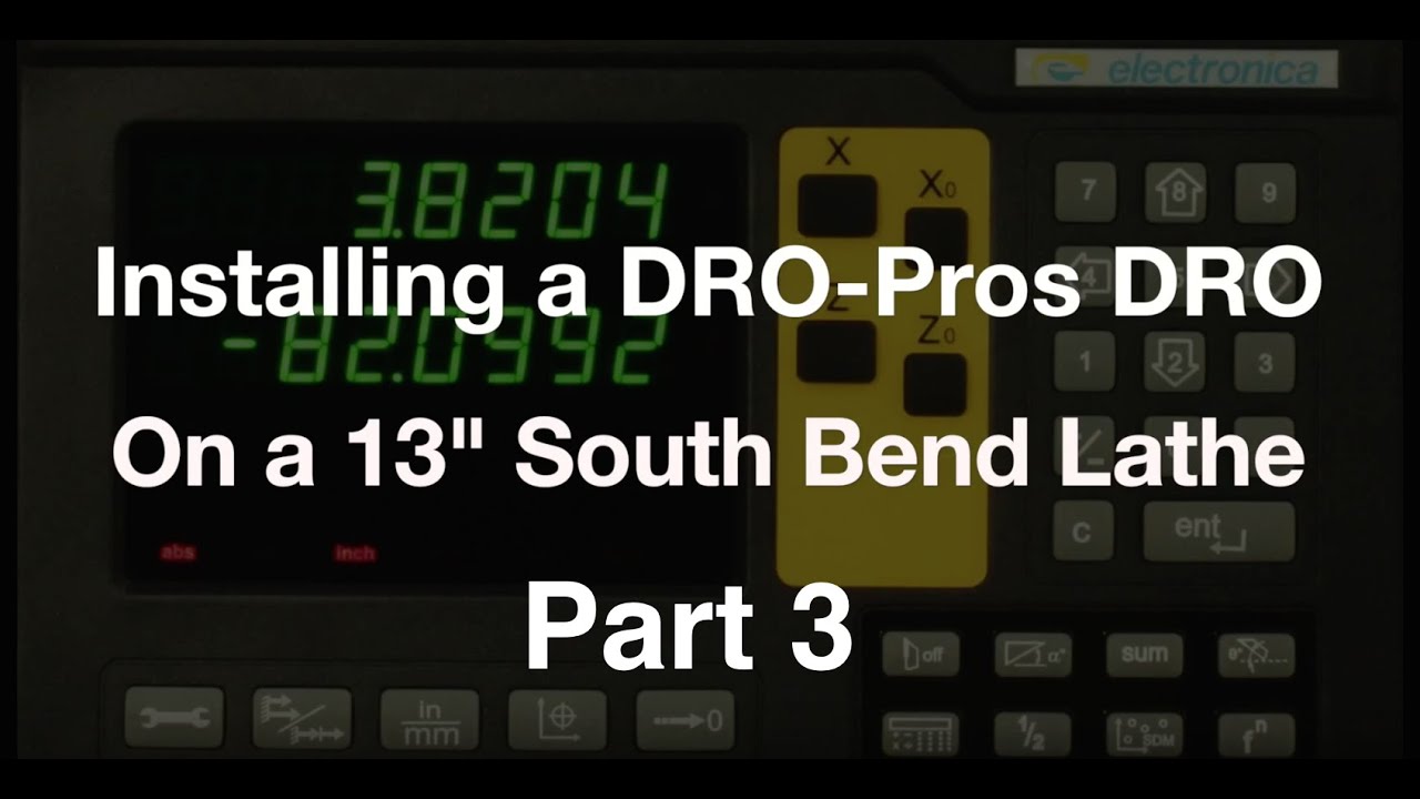 Установка цифрового индикатора DRO Pros на токарный станок South Bend 13 дюймов: Часть 3