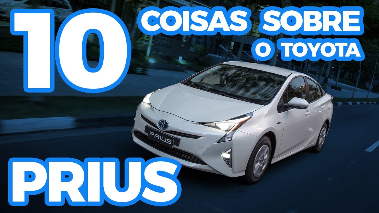 Toyota Prius: 10 coisas sobre o carro h&iacute;brido da marca no Brasil