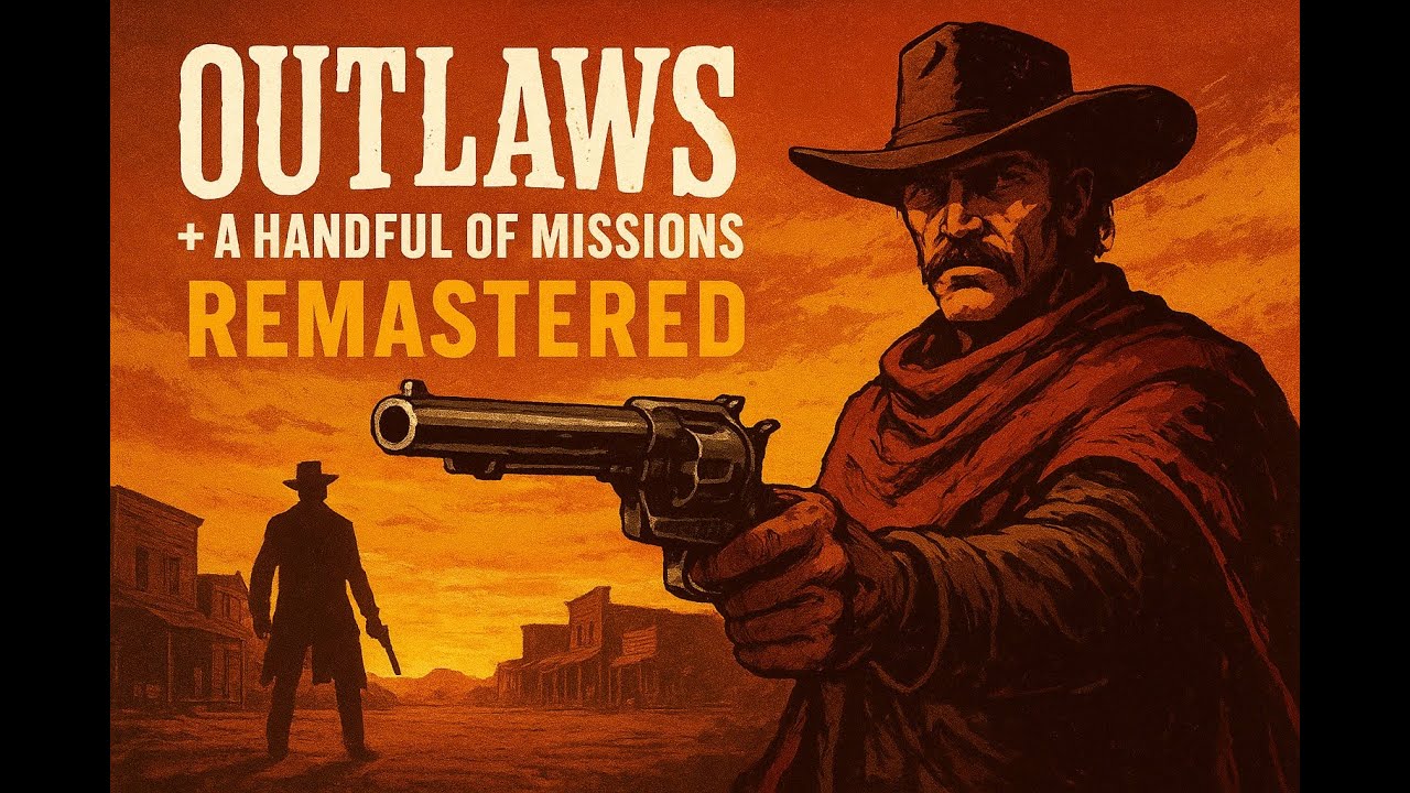 Outlaws + A Handful of Missions Remastered  Complete Showcase & Gameplay 4K