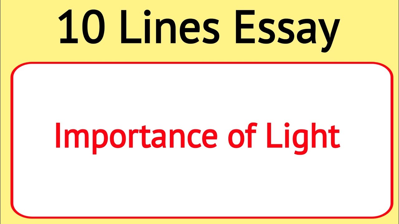 10 Lines Essay on Importance of Light in English || Importance of Light Essay || Essay on Light