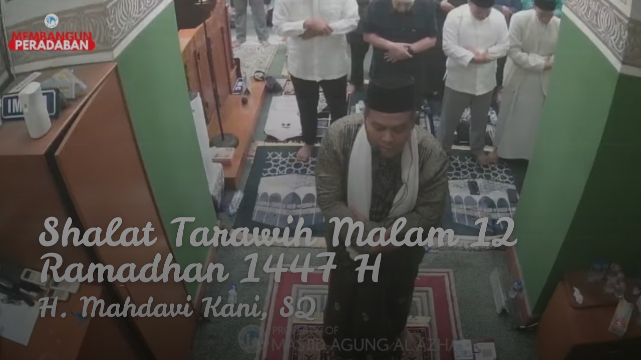 Shalat Tarawih Malam 12 Ramadhan 1447 H | H. Mahdavi Kani, SQ