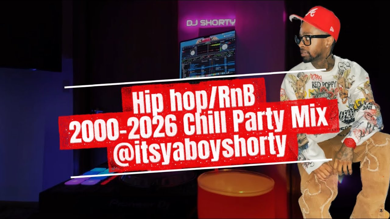 DJ Shorty’s 2000-2026 Party Mix “ Chill Vibes “
