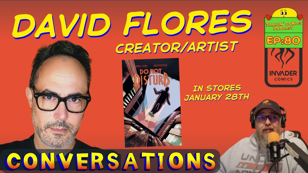 From Screenwriting to Comics: David Flores on Do Not Disturb