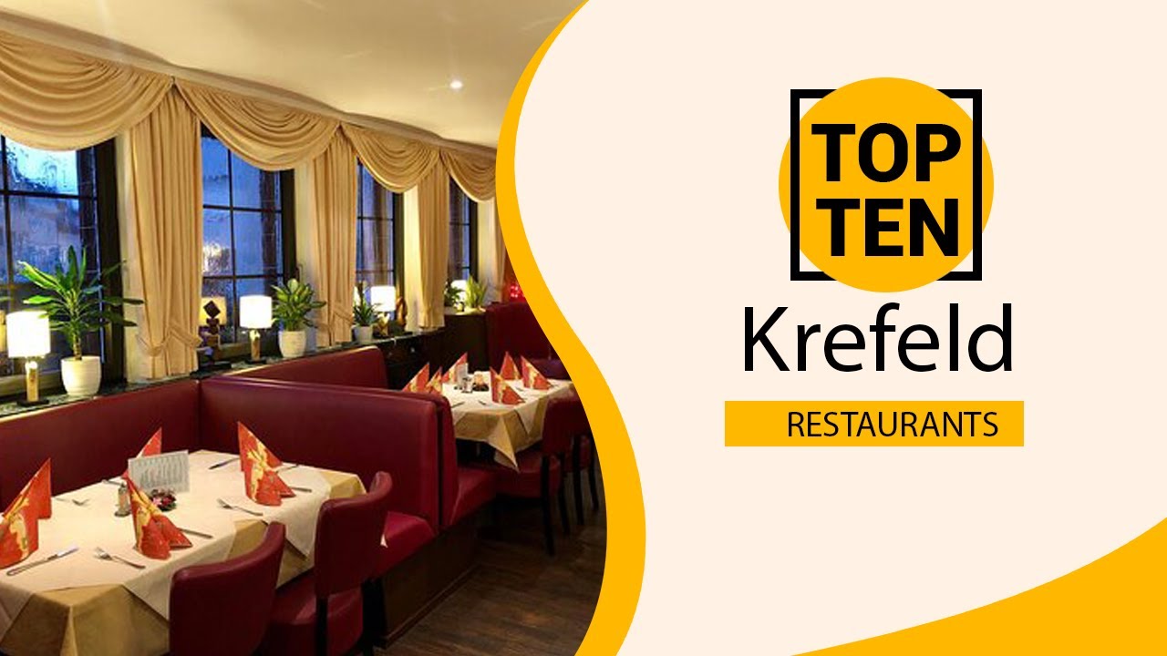 Top 10 Best Restaurants to Visit in Krefeld | Germany - English
