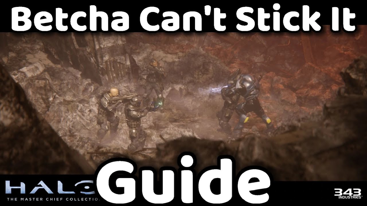 Halo MCC - Betcha Can't Stick It - Guide