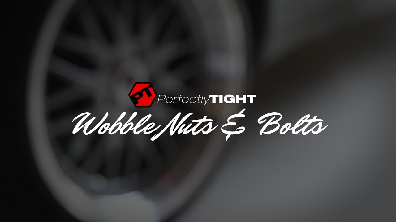 Perfectly Tight presents: PCD Adjusting / aka WOBBLE NUTS AND BOLTS - NO WEBSITE