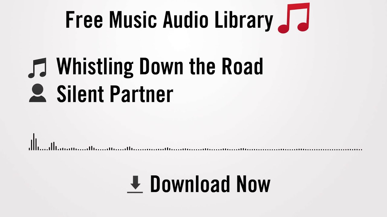 Whistling Down the Road - Silent Partner (YouTube Royalty-free Music Download)