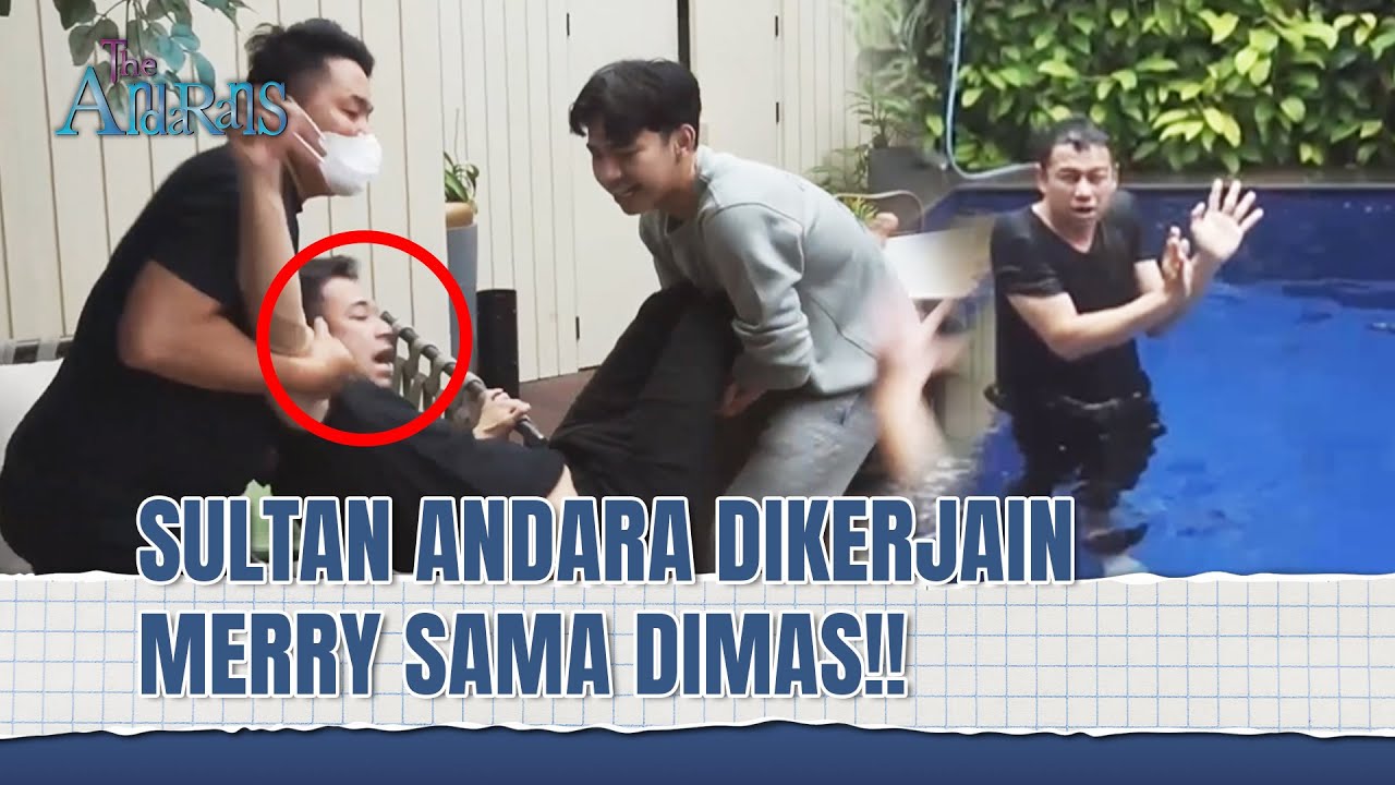 Cuma Merry Sama Dimas Yang Berani Ceburin Raffi | The Andarans Eps 18 (FULL)