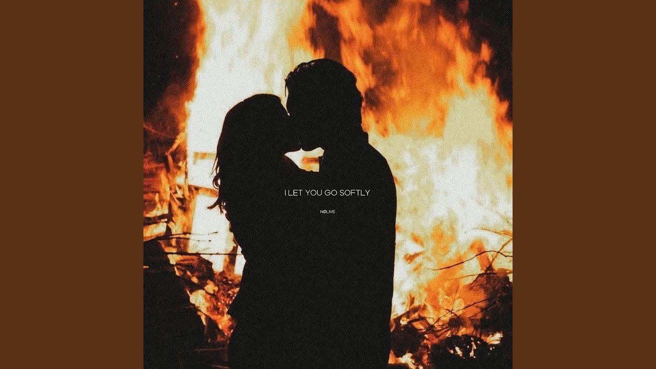 I Let You Go Softly