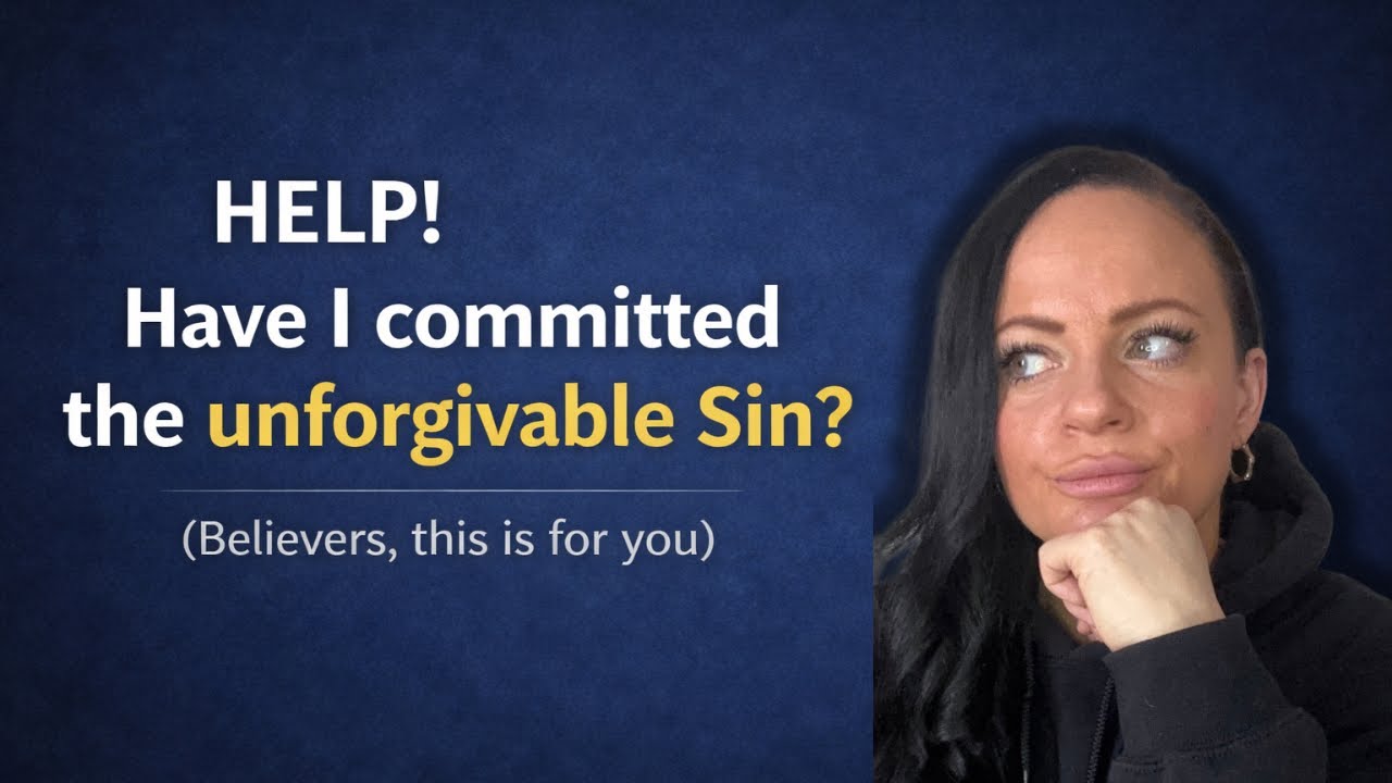 The Unforgivable Sin Explained (Why Believers Shouldn’t Fear It