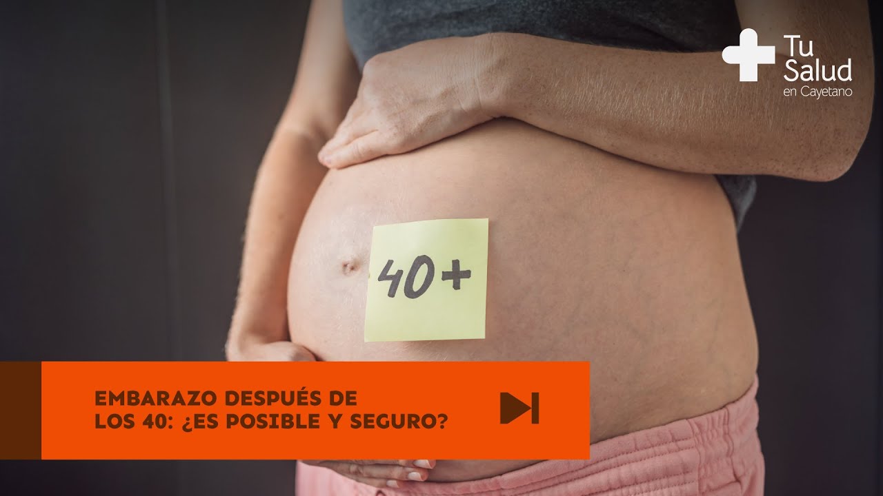 Embarazo despu&eacute;s de los 40: &iquest;es posible y seguro? | Tu Salud en Cayetano