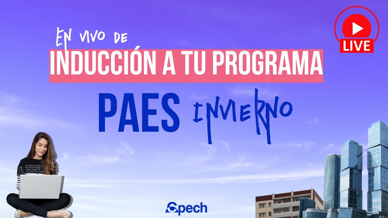 Resuelve dudas del inicio de clases del Programa PAES Invierno - Cpech en Vivo