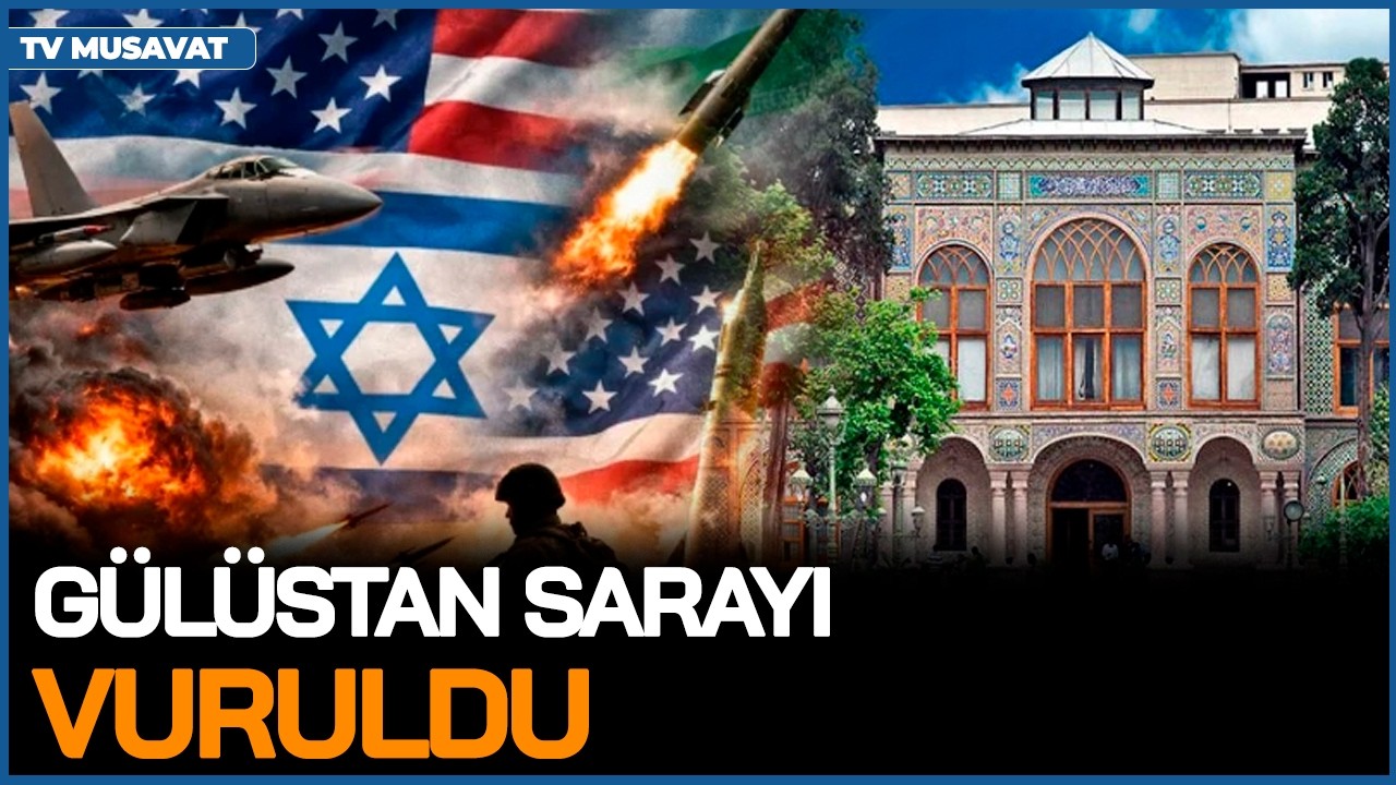 Gülüstan sarayı VURULDU, Urmiya bombardman edildi, İsfahan DAĞILIR, Iranın yeni lideri AÇIQLANIR