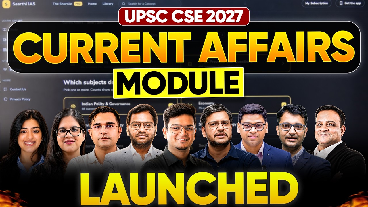🔥FINALLY! Current Affairs Module Launched | UPSC 2027 | Sarrthi IAS