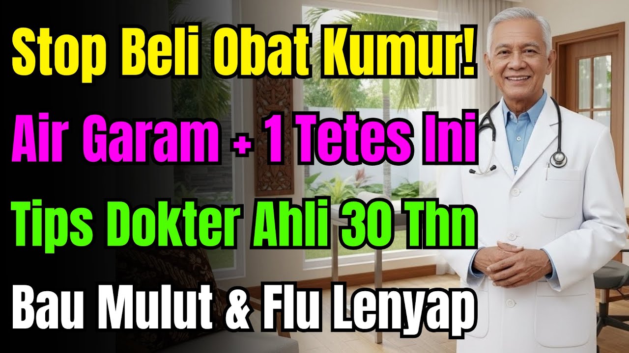 Hemat Uang! Resep Dokter: Air Garam + 1 Tetes Ini, Gigi Berlubang & Bau Mulut Lenyap, Flu Menjauh!