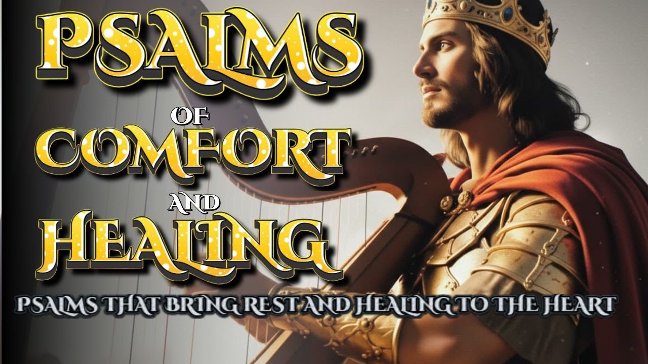 PSALMS THAT BRING REST AND HEALING TO THE HEART | WITH GOD ALL THINGS ARE POSSIBLE