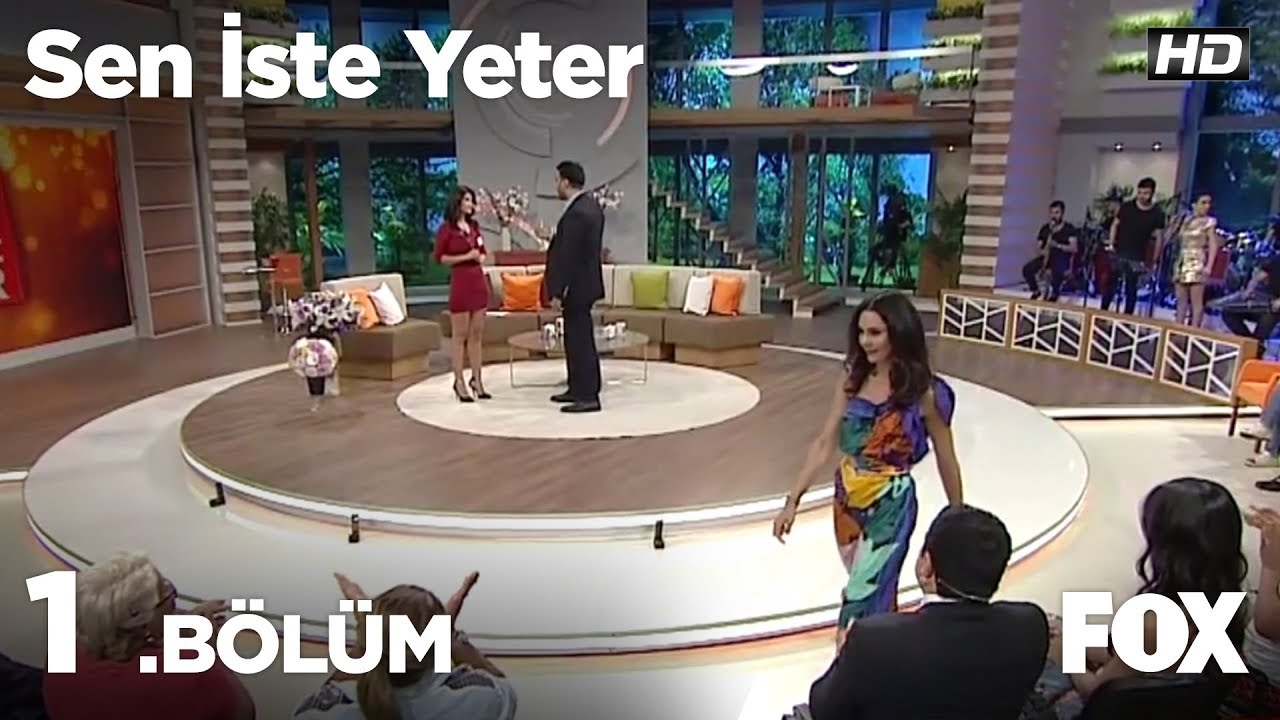 Sen İste Yeter 1. Bölüm