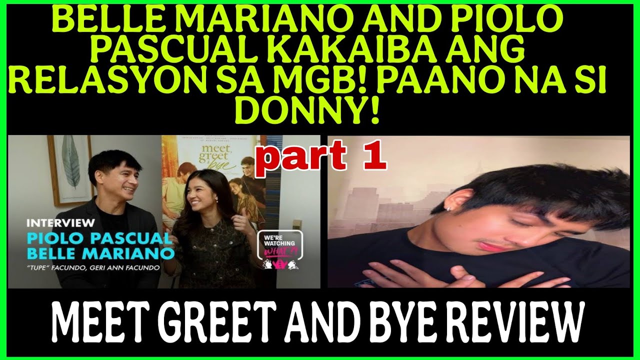BELLE MARIANO KAKAIBA ANG RELASYON KAY PIOLO PASCUAL SA MEET GREET BYE|Movie review 