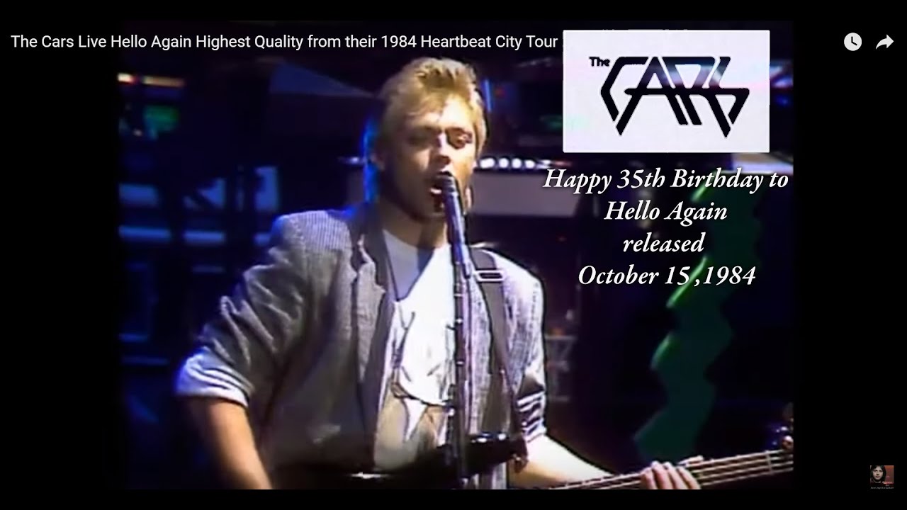 The Cars Live Hello Again Highest Quality from their 1984 Heartbeat City Tour