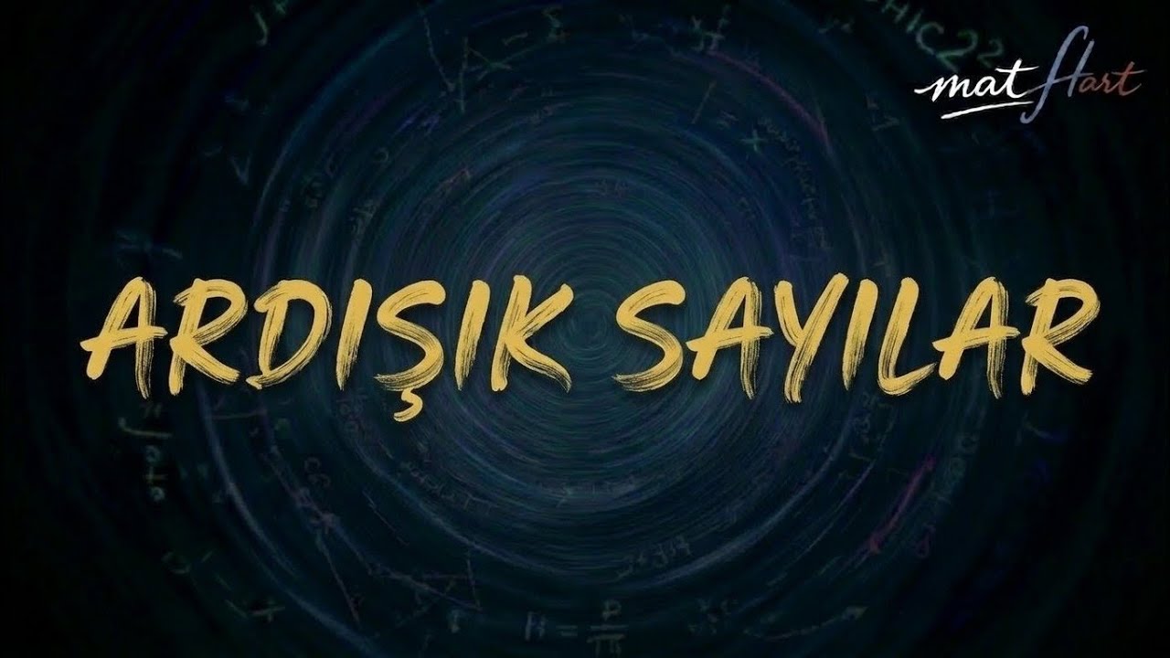 ARDIŞIK SAYILAR