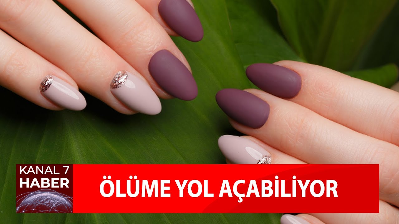 Protez Tırnak &Ouml;l&uuml;me Yol A&ccedil;abiliyor | Uzmanlar Uyardı!