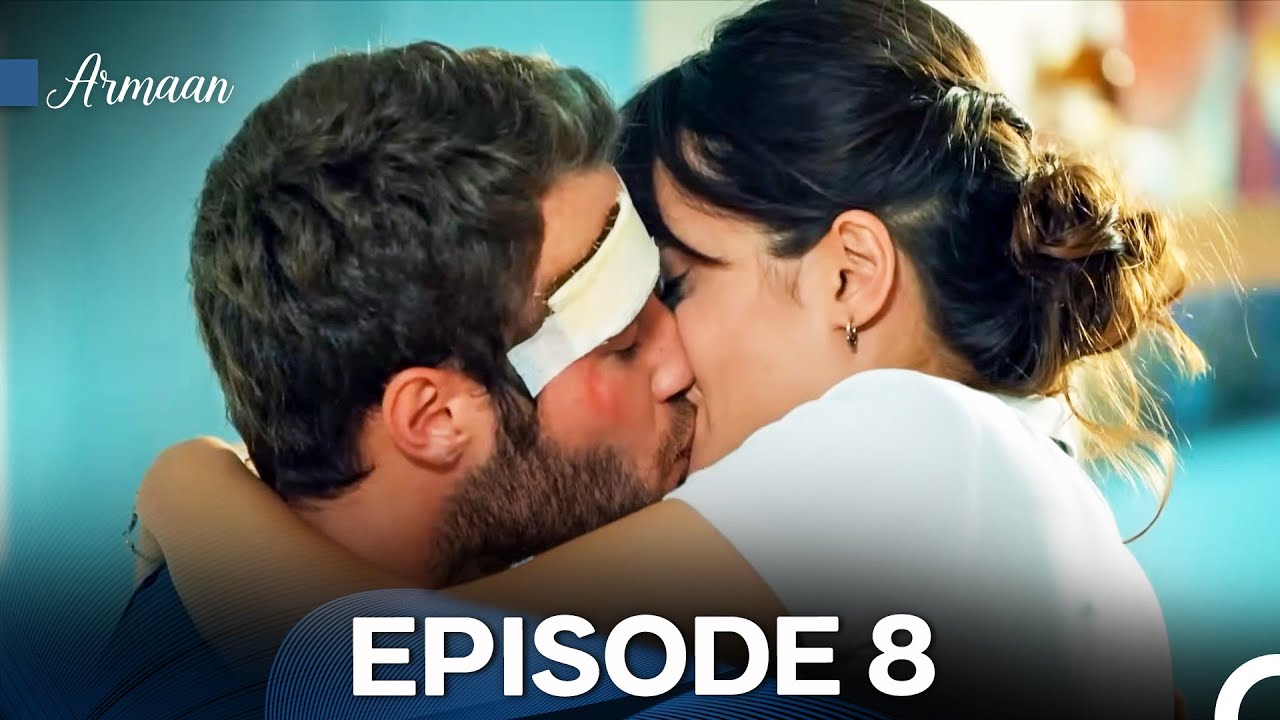 Armaan Episode 8 (Urdu Dubbed) FULL HD