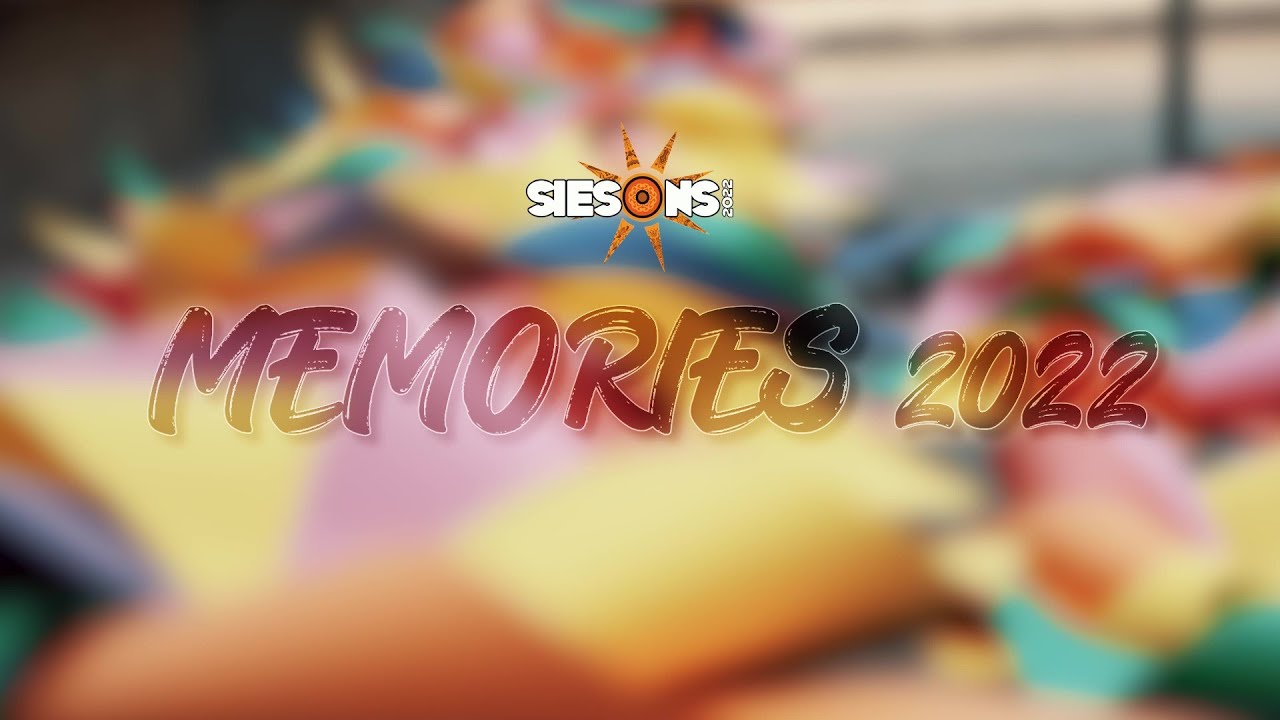 SIESONS 2022  -  MEMORIES VIDEO