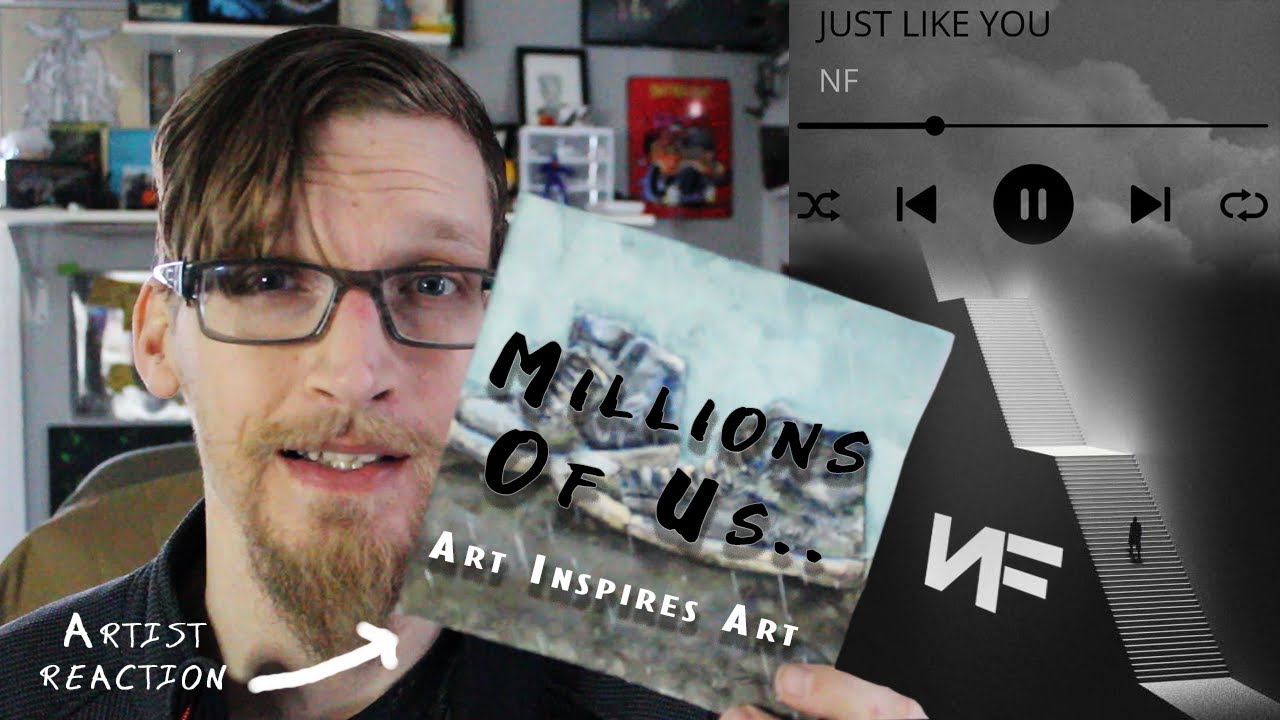 NF – Just Like You | Millions of Us (A Painted Response)