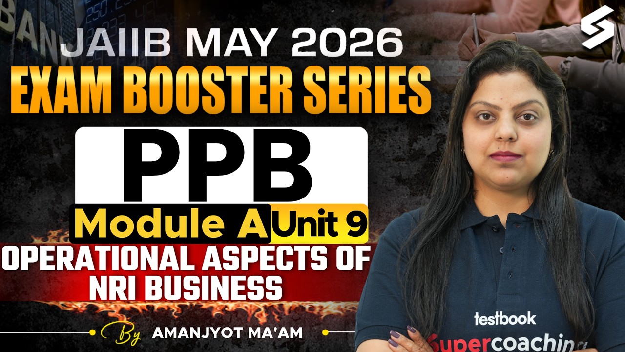 JAIIB PPB Module A UNIT 9 | JAIIB PPB Module A Preparation 2026 | JAIIB PPB 2026 by Amanjyot Kaur