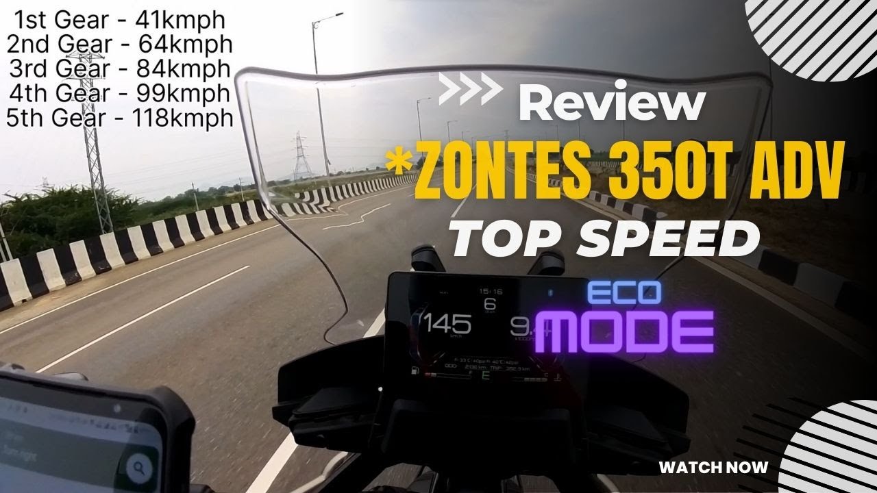 TOP SPEED ZONTES 350T ADV || ECO MODE || 1ST TO 6TH GEAR TOP SPEED || SHOCKING RESULTS